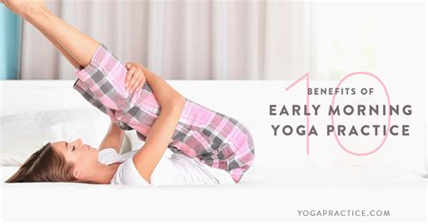 10 Benefits of Early Morning Yoga