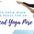 6 Signs You’re Ready for Advanced Yoga