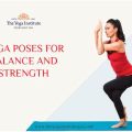 7 Yoga Asanas for Ultimate Strength and Balance