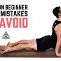 Avoid These 8 Common Beginner Yoga Mistakes