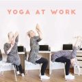 Begin Yoga At Work