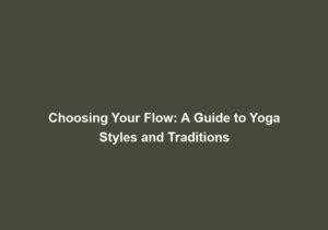 Choose Between Yoga Traditions