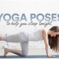 Sleep Improvement With These Yoga Moves