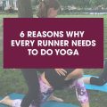 Why Every Runner Needs Yoga