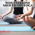 Why Is Everyone Starting Yoga Now