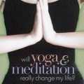 Why Yoga Changes Lives: Real Stories