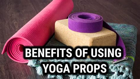 Yoga Props That Transform Your Practice