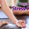 Yoga for Stress Relief That Actually Works