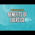 Yoga Benefits Beyond Exercise